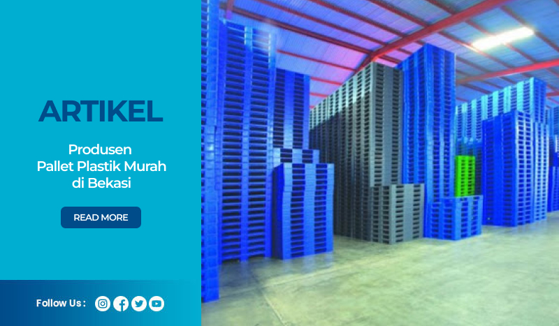 Produsen Pallet Plastik Bekasi